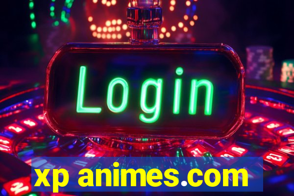 xp animes.com